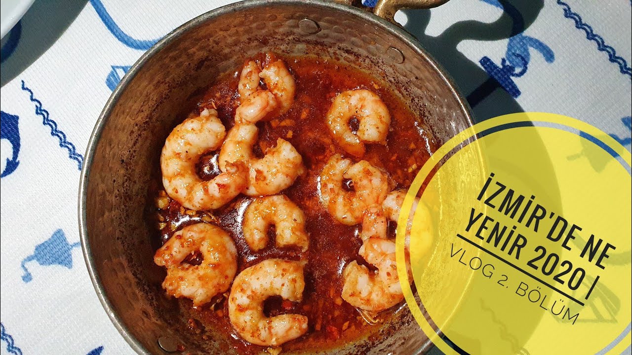 İZMİR'DE NE YENİR 2020 | VLOG 2. BÖLÜM