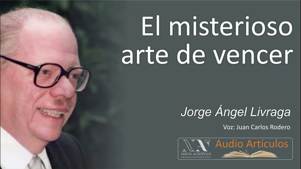 El misterioso arte de vencer. Jorge Ángel Livraga Rizzi