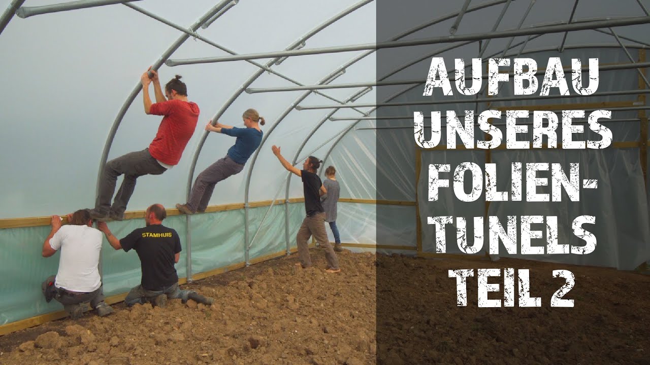 Aufbau unseres Folientunnel Teil 2 | Solawi PermaGlück