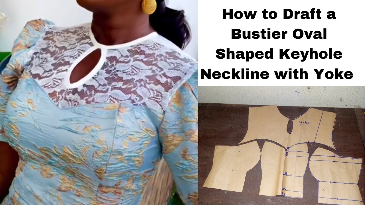 How to Draft and Cut Bustier with Yoke and Oval Shaped Keyhole Neckline.