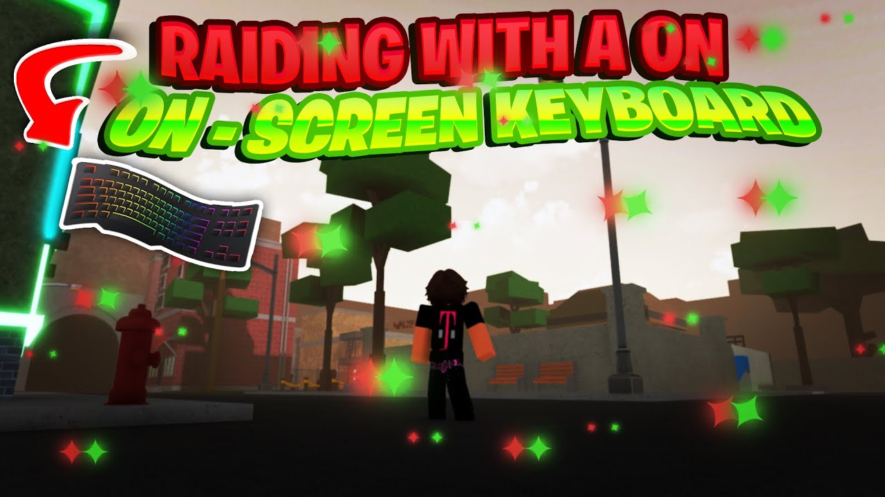 Raiding With A On-Screen Keyboard In Da Hood..
