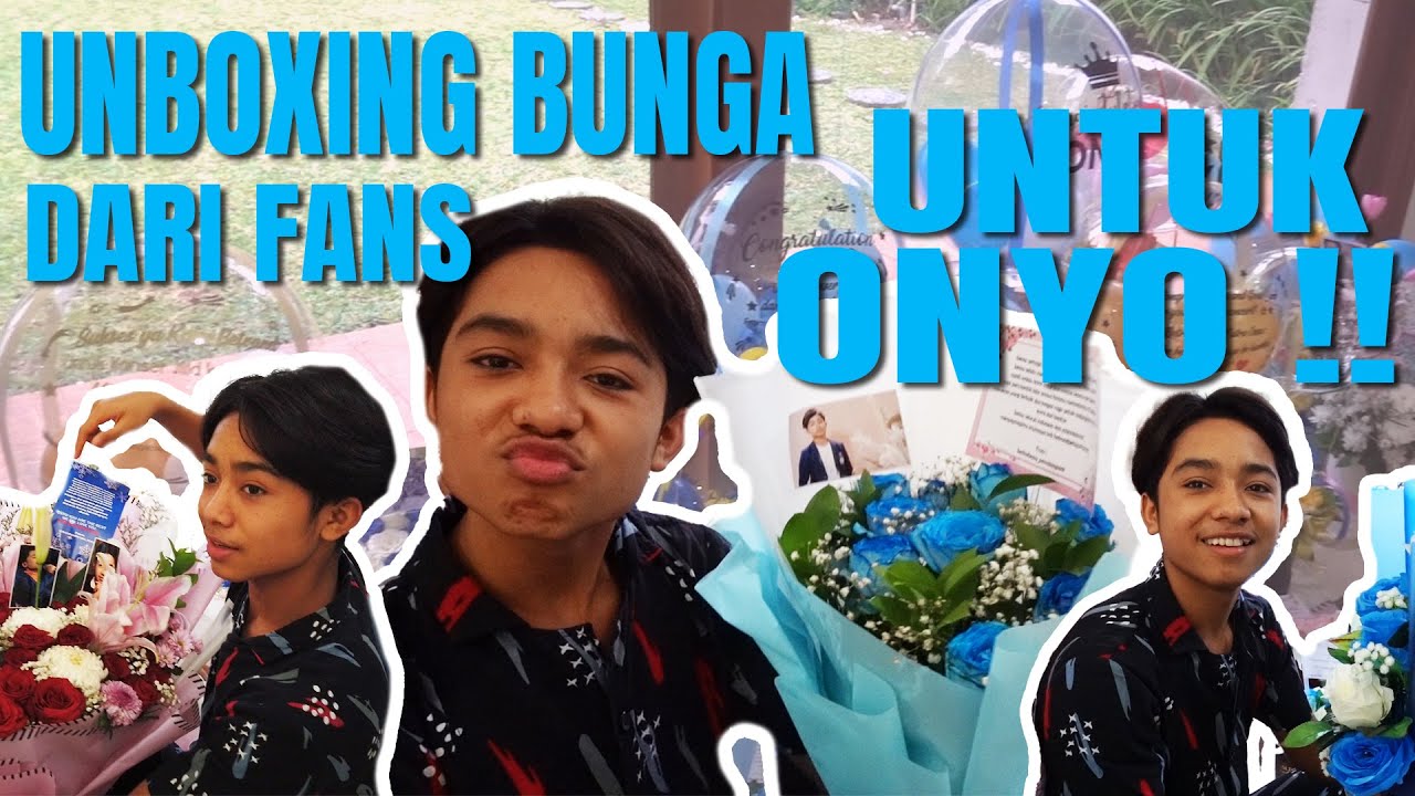 The Onsu Family - Unboxing bunga dari fans untuk Onyo!!