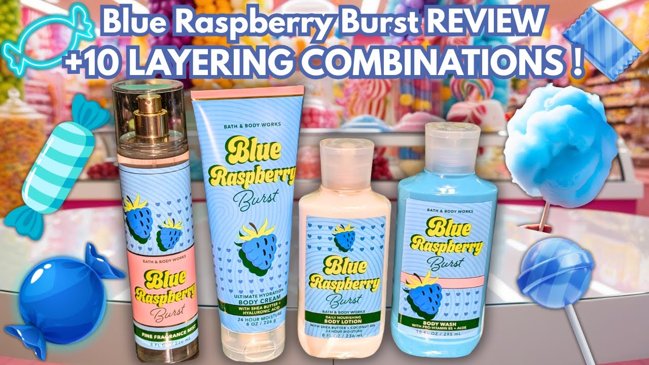 (Review) 🍬✨NEW! Blue Raspberry Burst Body Care ✨+ 10 Layering Combinations! ▌Bath & Body Works