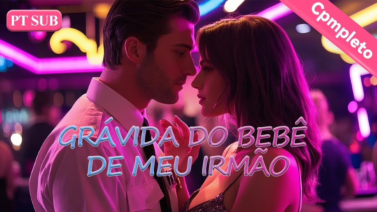 Grávida Do Bebê de Meu Irmão【PT. - Série Completa】