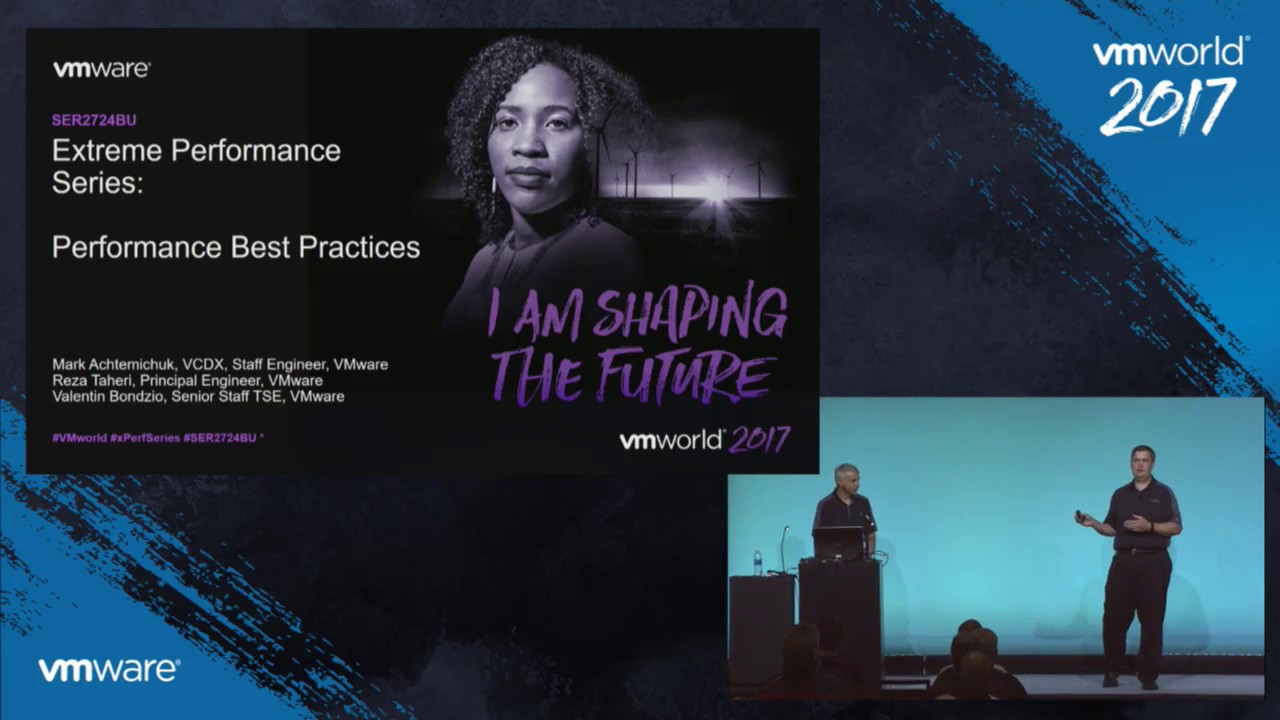VMworld 2017 SER2724BU - Extreme Performance Series: Performance Best Practices