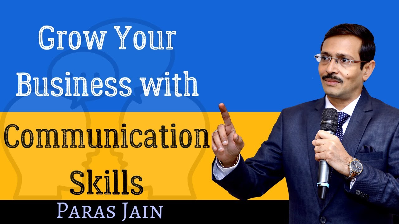 ग्राहक से बीमा के बात की शुरुआत कैसे करें? Grow your Business with Communication Skills- PARAS JAIN