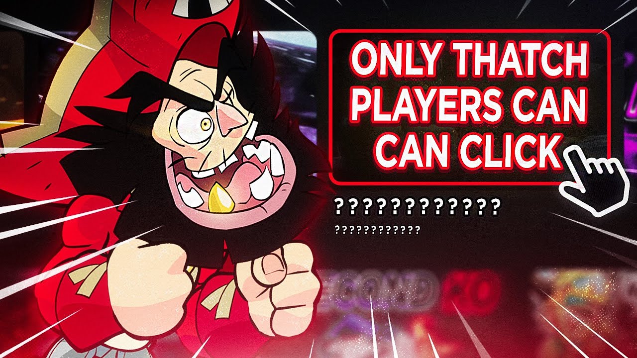 If You Are a Thatch Player... Click on This Video.