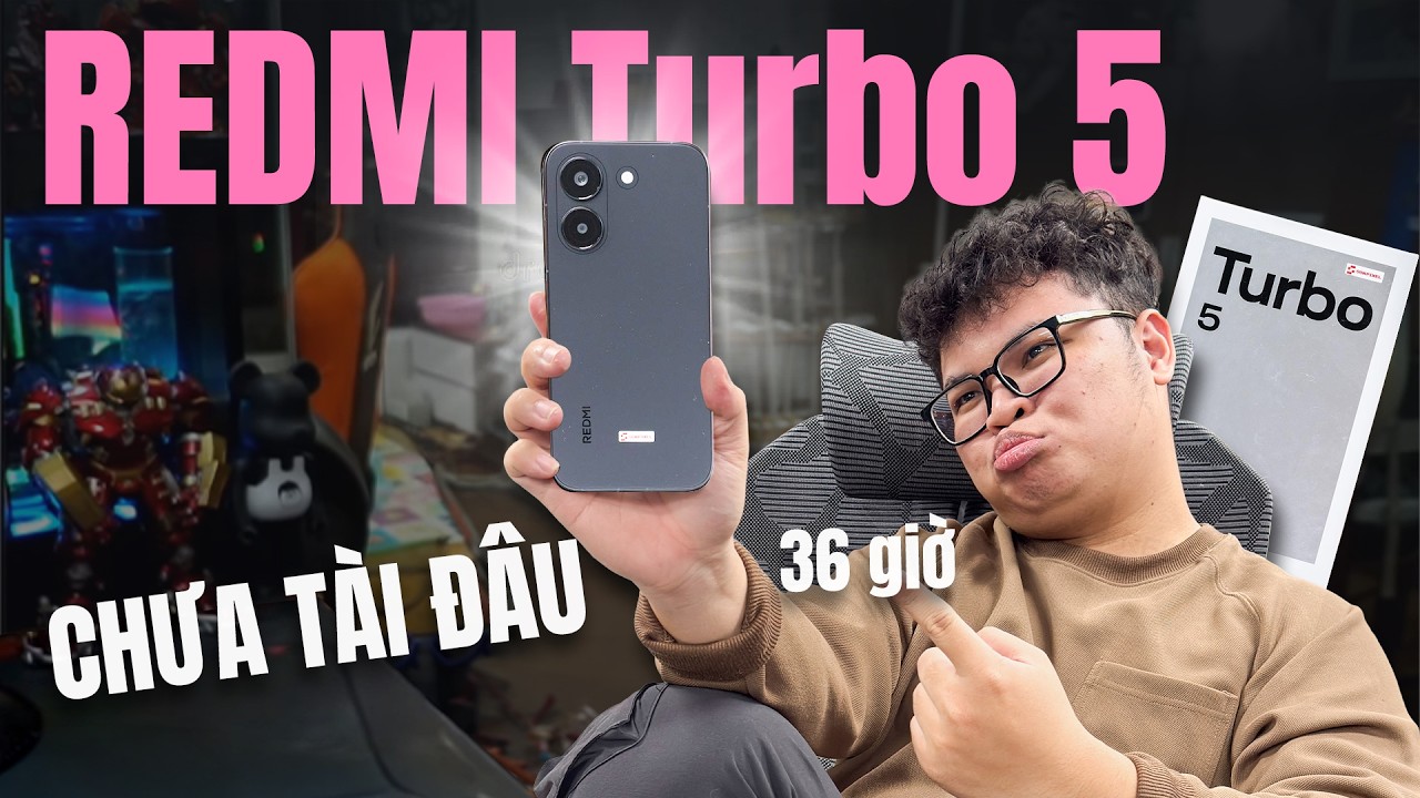 Đánh giá nhanh REDMI Turbo 5 sau 36 giờ: CHƯA TÀI ĐÂU!