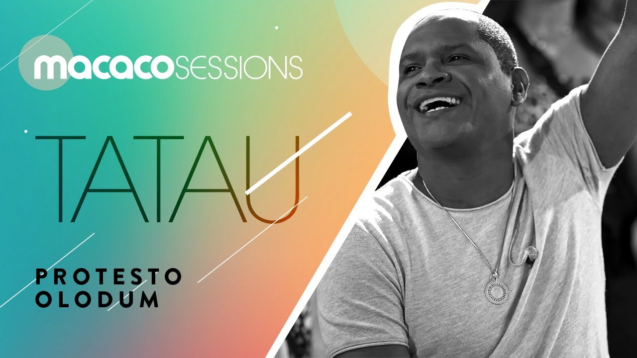 Tatau - Protesto Olodum | Macaco Sessions (Ao Vivo)