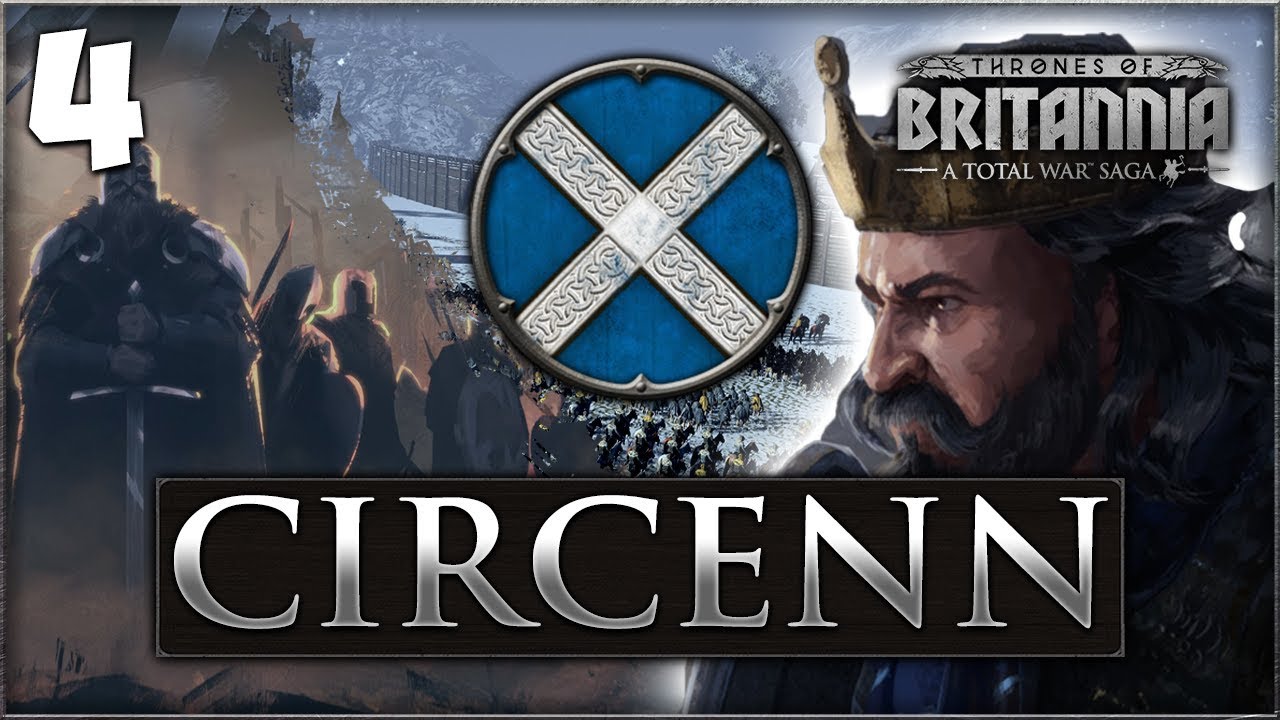 THE WAR FOR SCOTLAND BEGINS! Total War Saga: Thrones of Britannia - Circenn Campaign #4