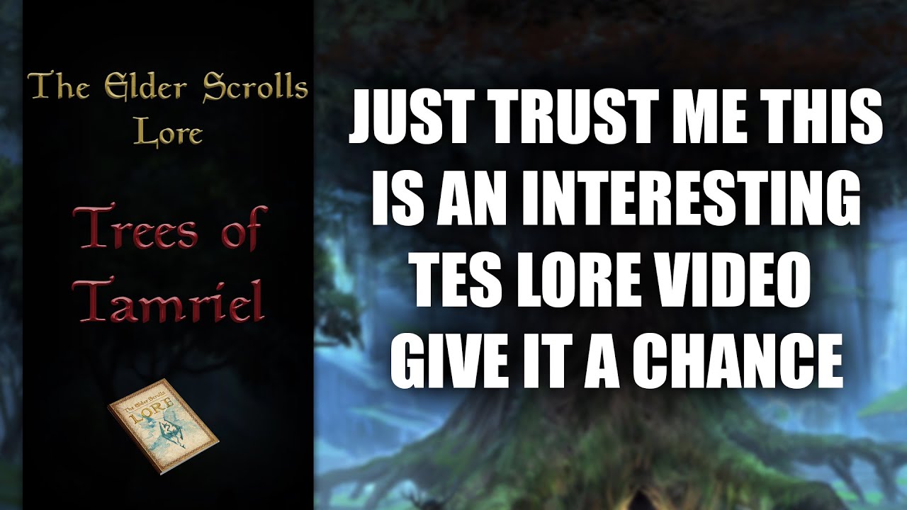 Tamriel's Most Interesting Trees - The Elder Scrolls Lore