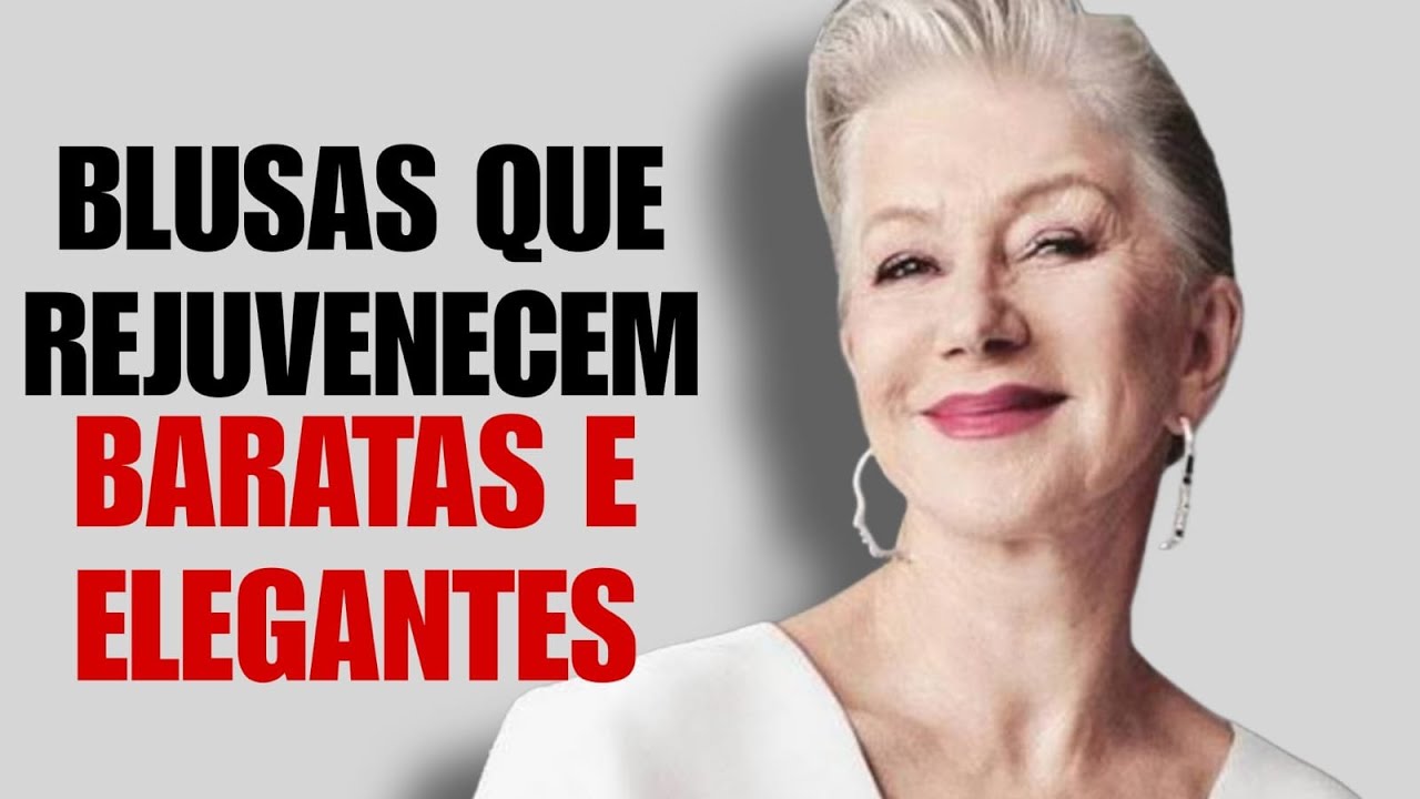 10 Blusas Que Te Far&atilde;o Parecer Mais JOVEM E ELEGANTE Sem Gastar Muito