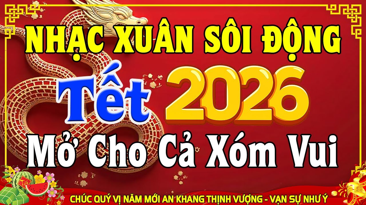 LK Disco Remix Nhạc Xuân 2026 CỰC SÔI ĐỘNG - Nhạc Tết Remix Hay Nhất Hiện Nay Mừng Xuân Bính Ngọ