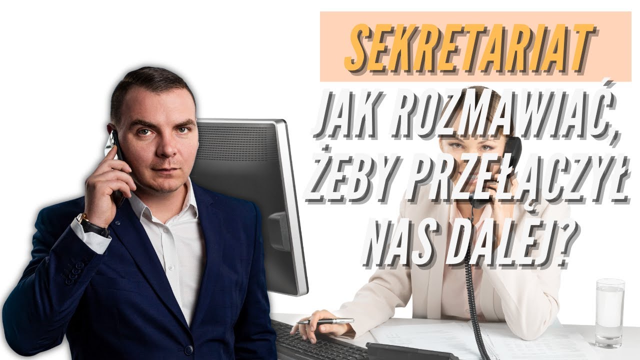 Sekretariat- jak rozmawiać, żeby przełączył nas tam, gdzie chcemy?