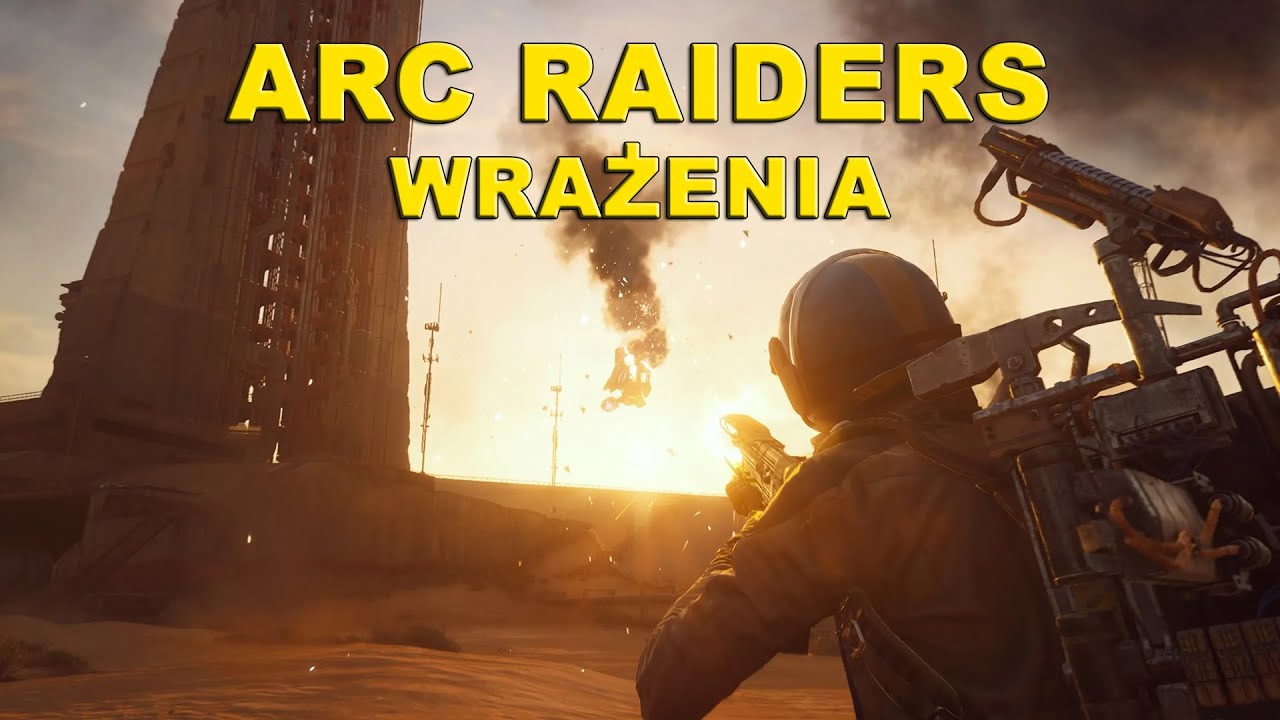 ARC Raiders - wrażenia