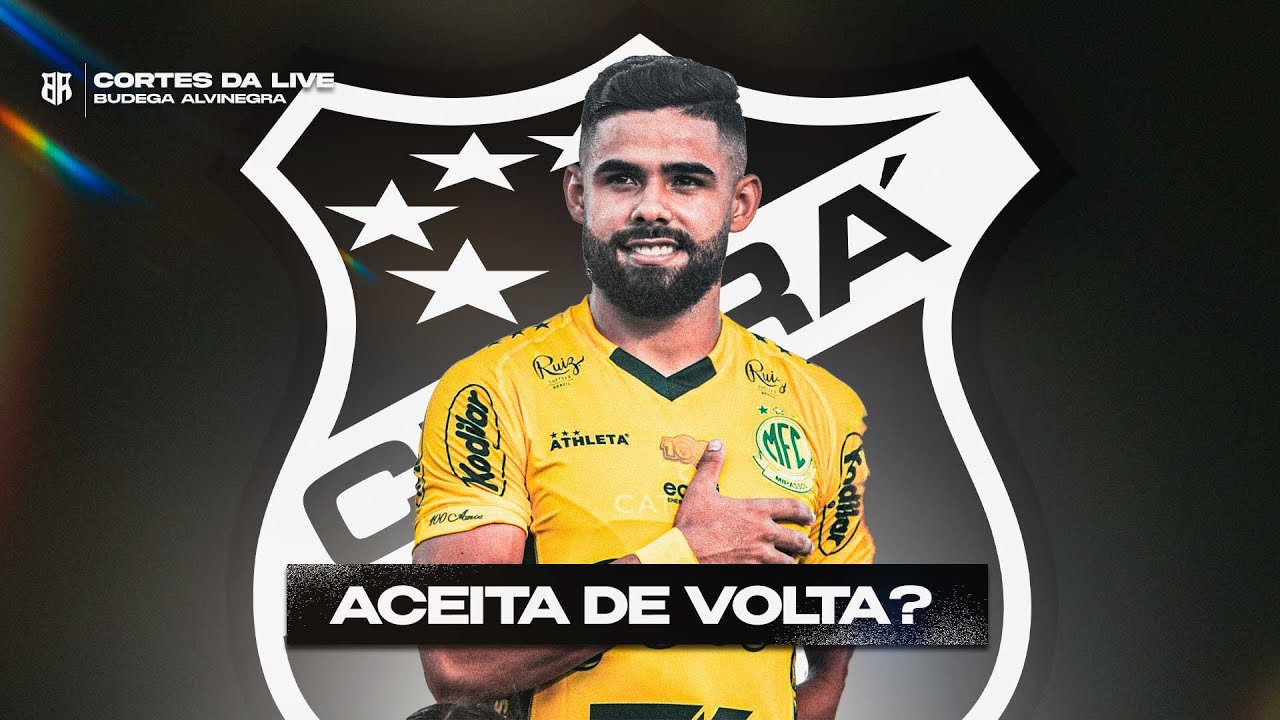 🚨 [CORTE] -  TA QUERENDO VOLTAR! - ACEITARIA FELIPE JONATHAN DE VOLTA NO CEARÁ?