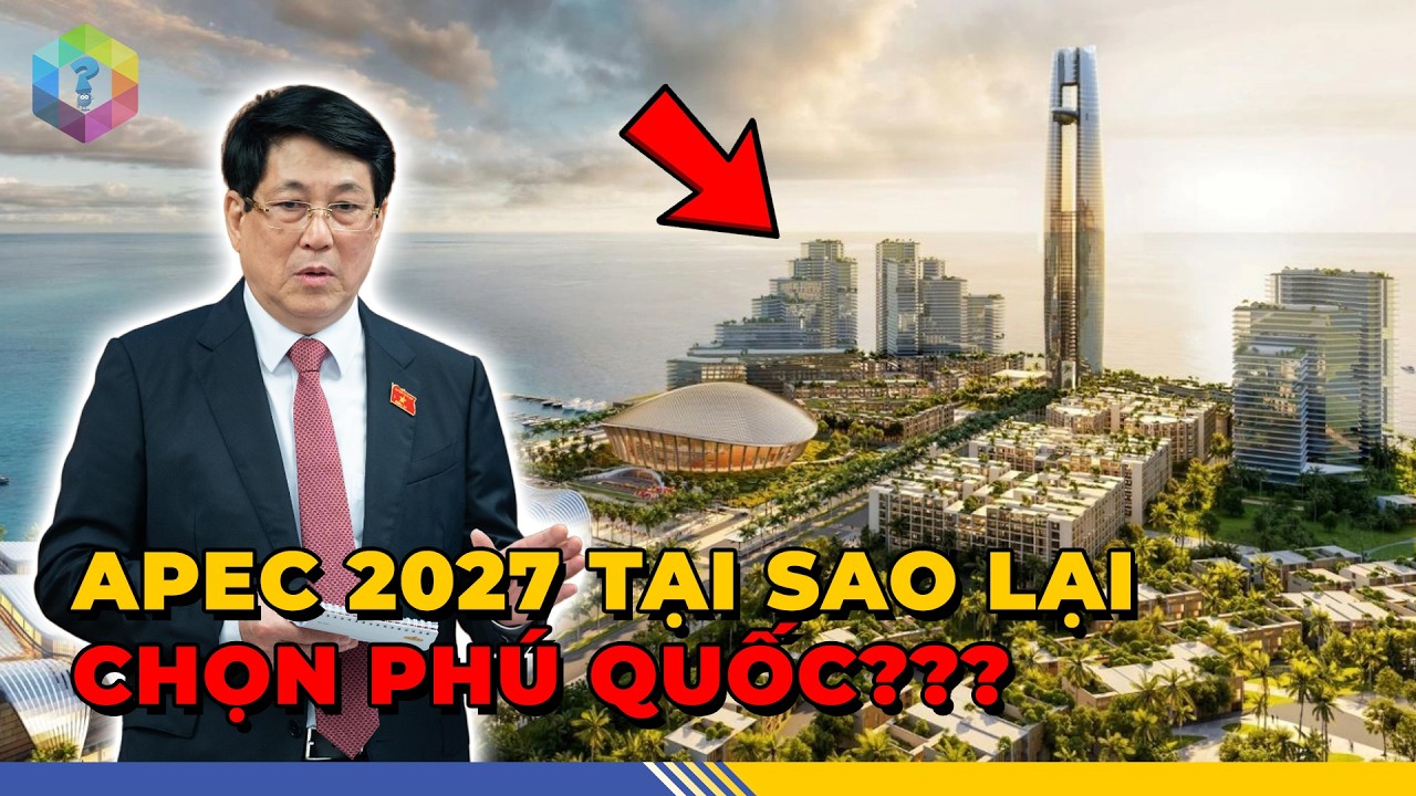 3 Lý Do Khiến PHÚ QUỐC Làm NƠI TỔ CHỨC APEC 2027: BÍ MẬT SỐ 2 ÍT AI BIẾT!! - Top 1 Khám Phá