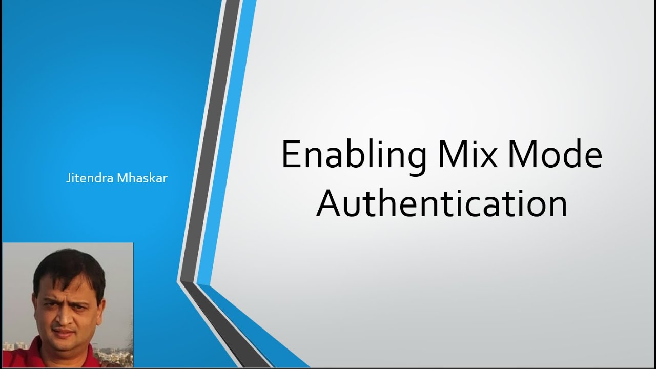 1.1 Enable Mix Mode Authentication in SQL Server