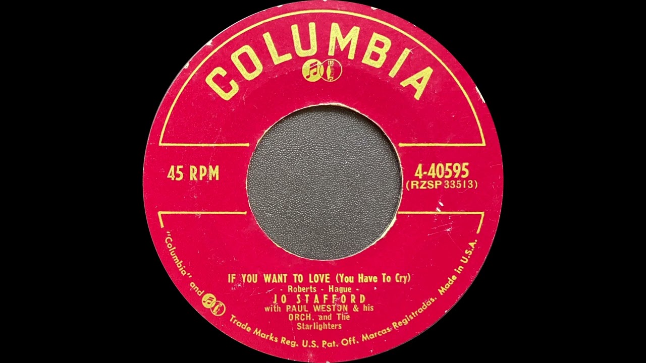 1955 Jo Stafford - If You Want To Love (You Have To Cry)