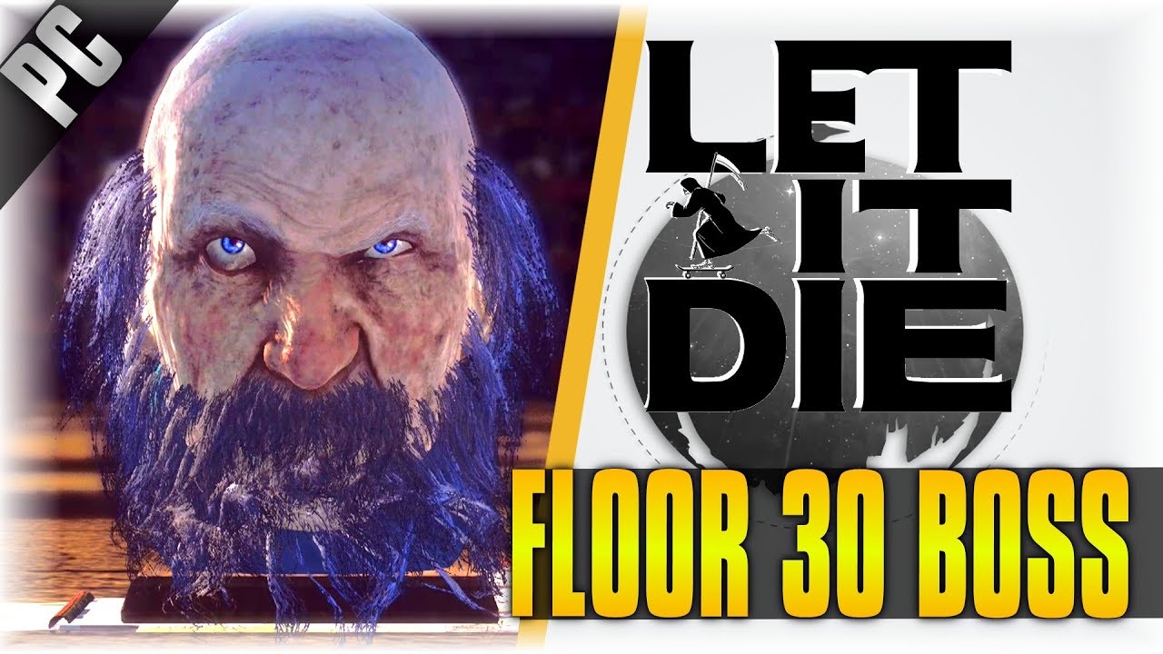 FLOOR 30 BOSS!!! | Let It Die | [PC Ultra Settings]