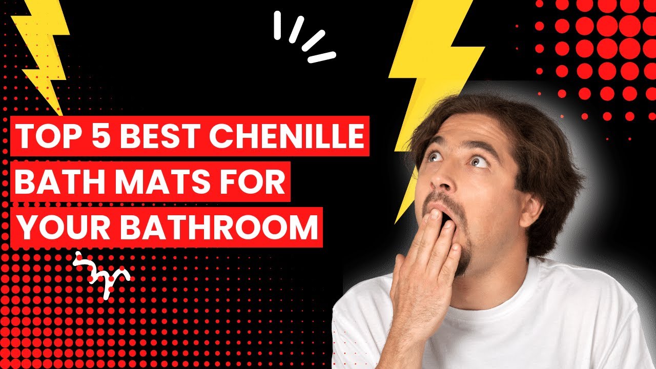 【CHENILLE BATH MAT】Top 5 Best Chenille Bath Mats for Your Bathroom 🤓
