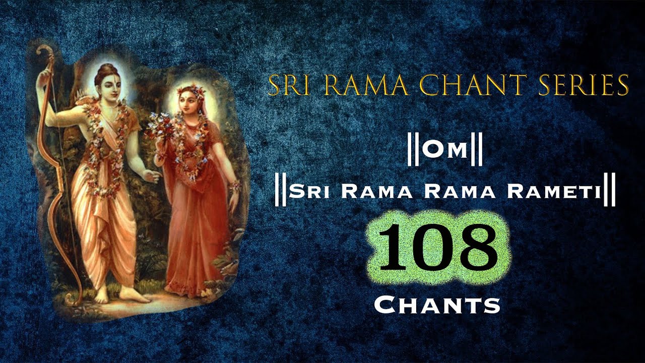 Sri Rama Chant Series - Sri Rama Rama Rameti - 108 Chants