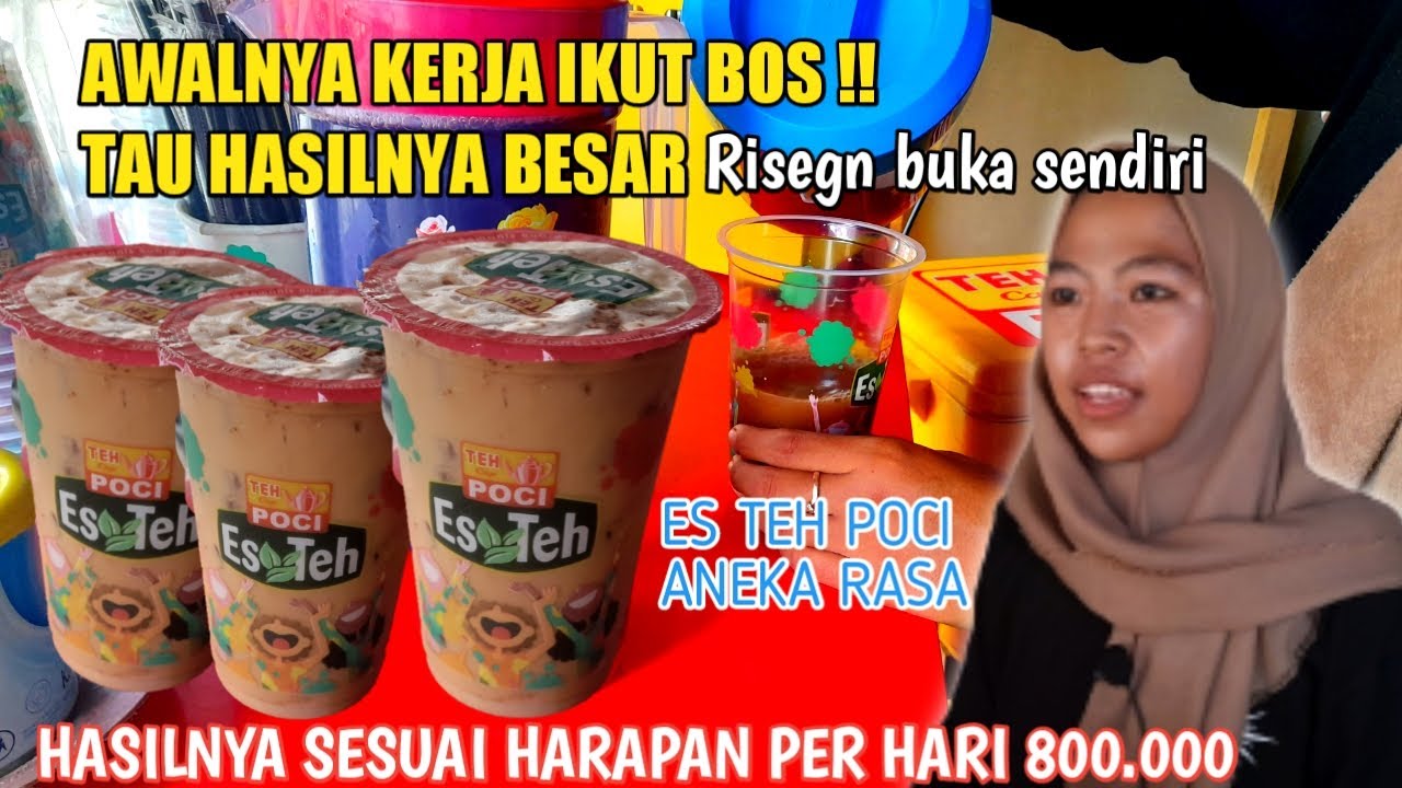 ES TEH VIRAL !! RISEGN KERJA DEMI BUKA ES TEH POCI || OMSET SESUAI HARAPAN 800.000/Hari
