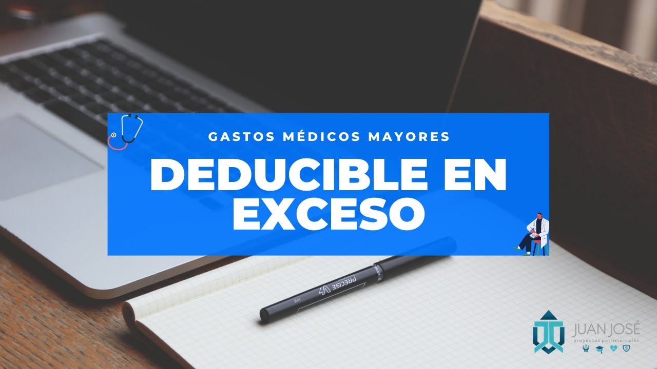 GMM deducible en Exceso // JUAN GARCIA  // SEGUROS MONTERREY NEW YORK LIFE