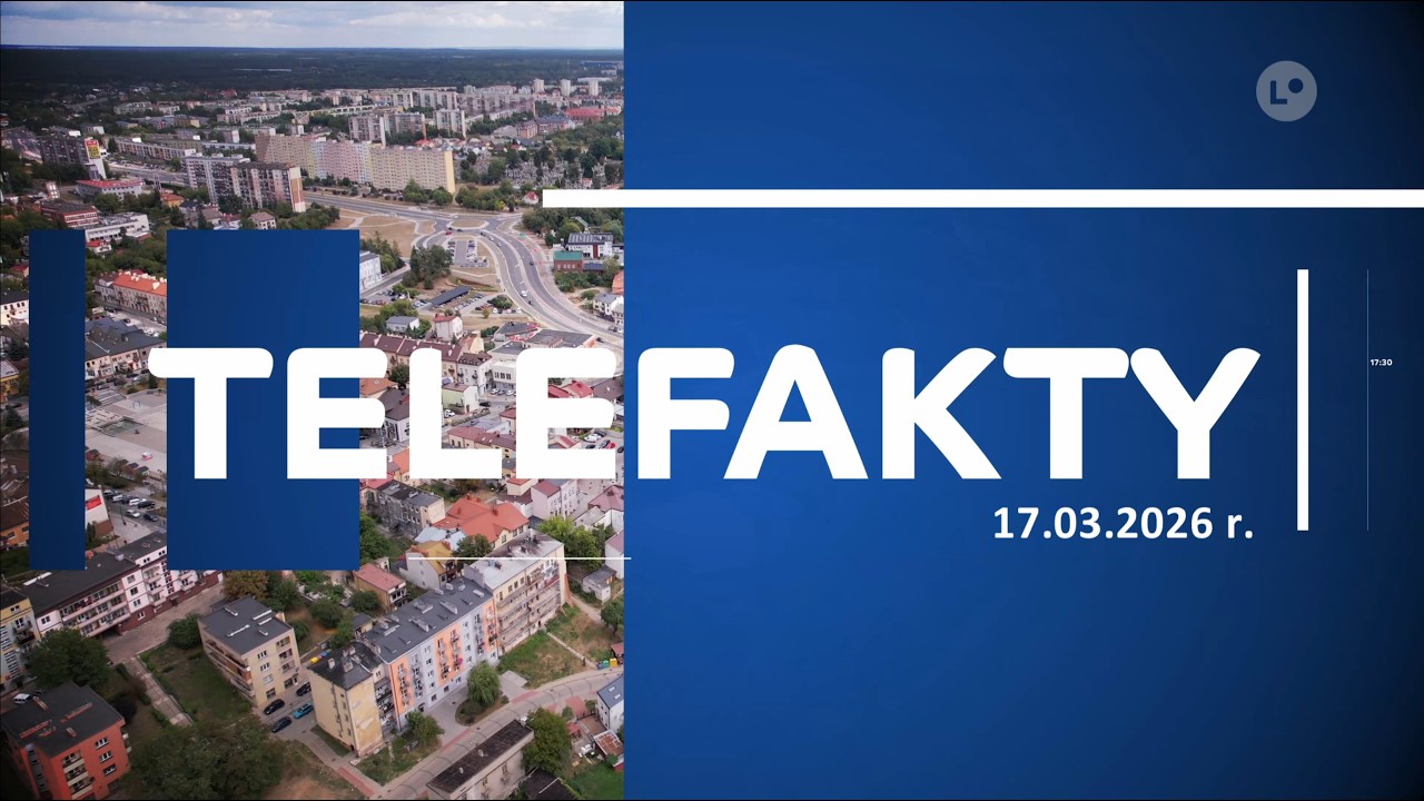 TELEFAKTY - 17.03.2026 | LOKALNA.TV