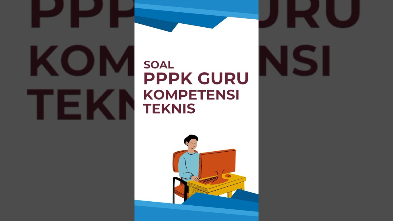 Soal PPPK Guru Kompetensi Teknis #pppkguru #kompetensiteknis