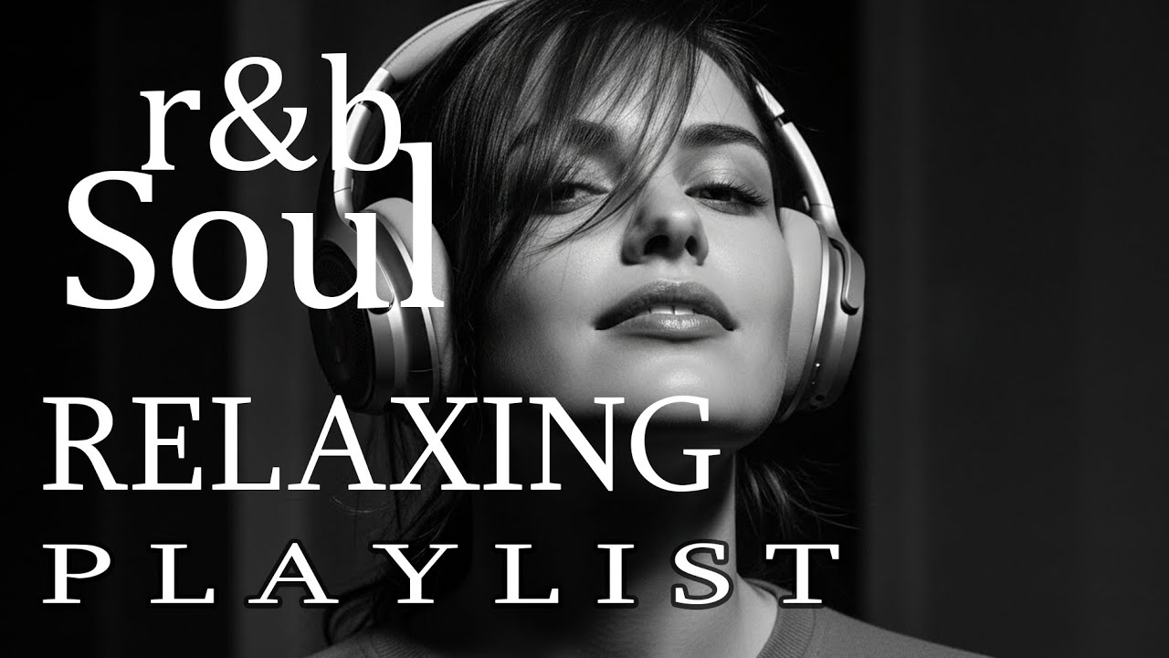 【R&B Soul】Soulful R&B Vibes – Smooth Love Songs & Emotional Chill Mix for the Heart