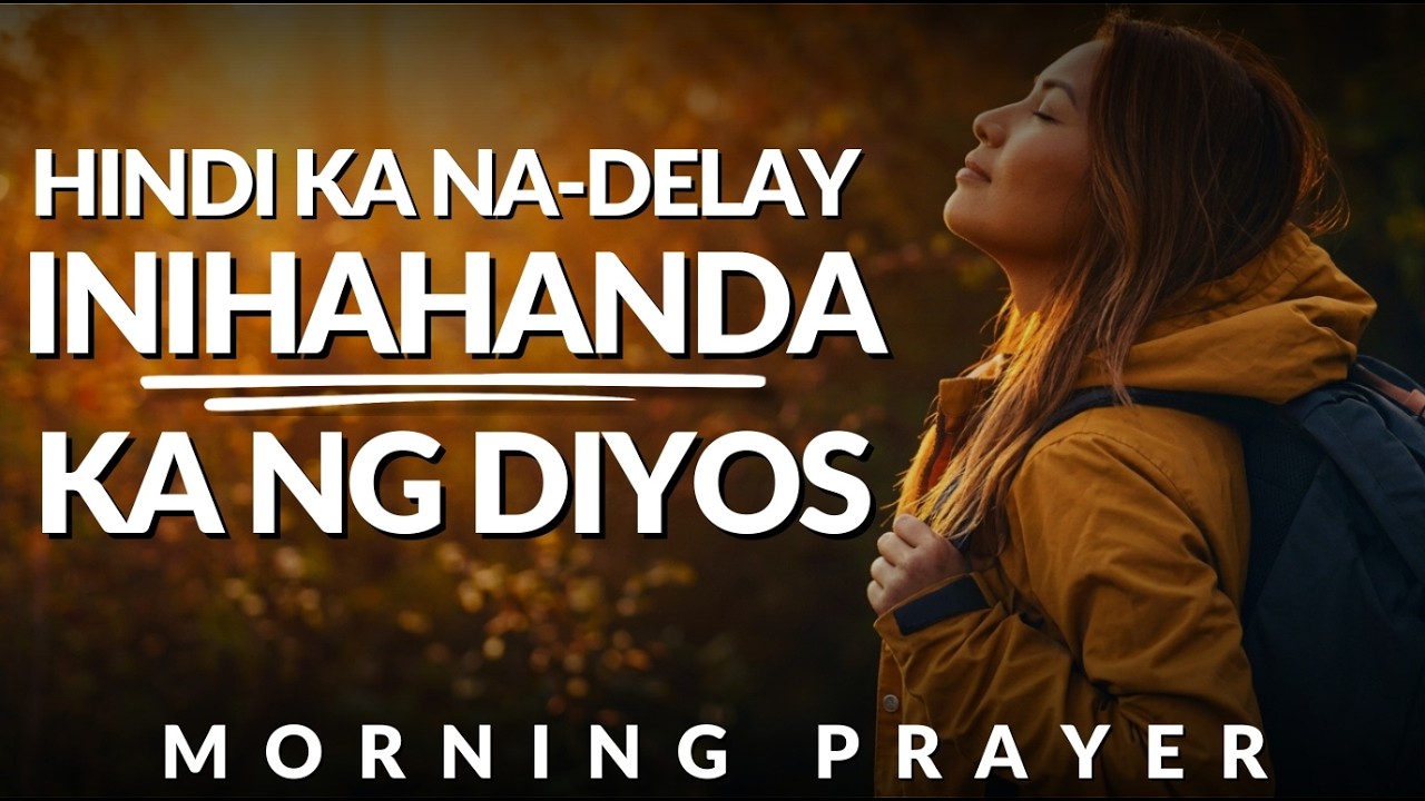 God’s Perfect Timing: Panalangin sa Umaga para sa Mga Naghihintay ng Sagot ng Diyos  Basbas na Dasal