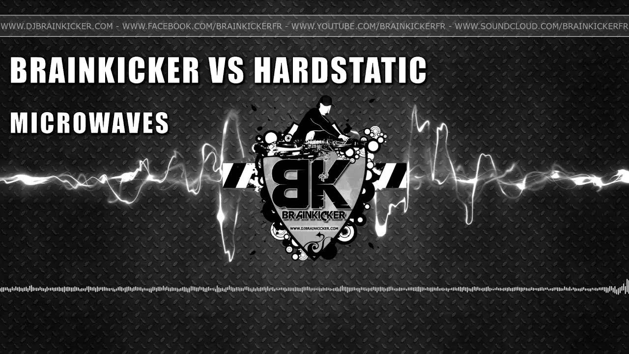 Brainkicker Vs Hardstatic - Microwaves