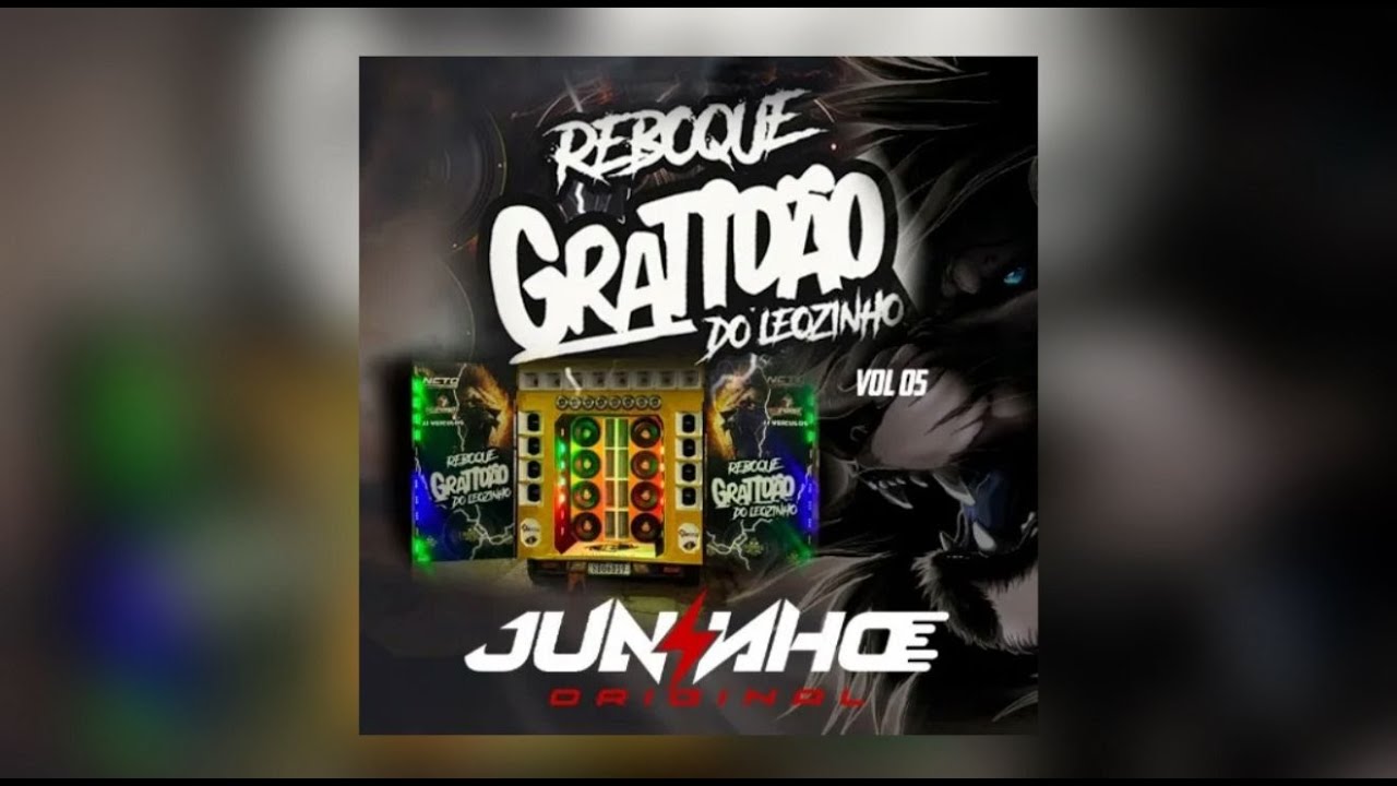 CD REBOQUE GRATIDÃO DO LEOZINHO VOL 05 [ DJ JUNINHO E DJ HARIEL ] PIQUE DE CUIABÁ 2026