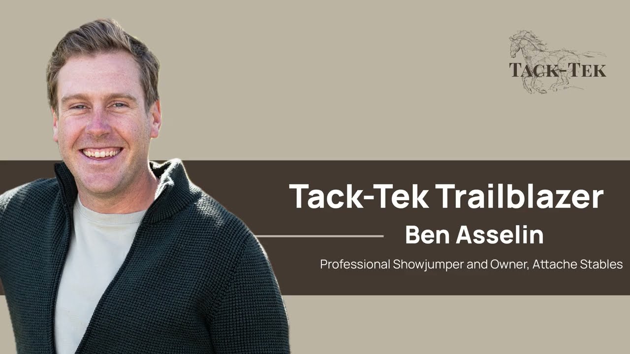 TackTek Trailblazer Series | Ben Asselin, Attache Stables | Episode 1