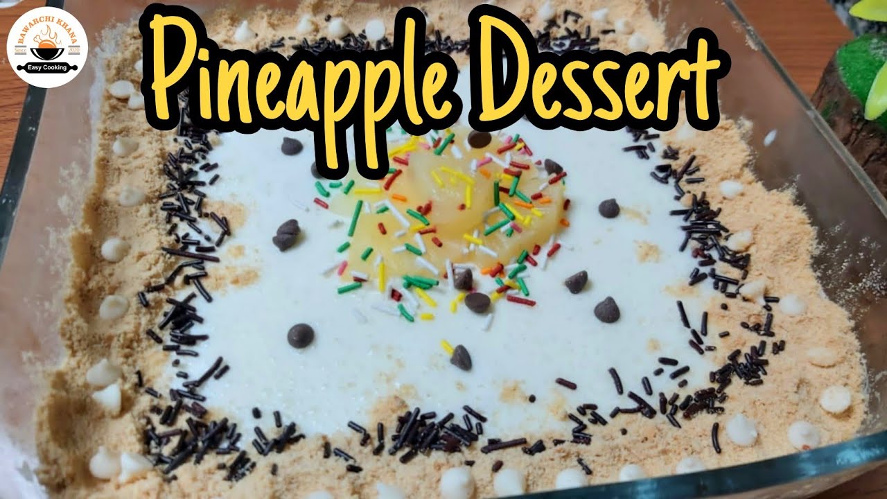 Cream Pineapple Dessert Recipe | No Bake Pineapple Dessert | How to Make Easy Dessert in 10 Minutes