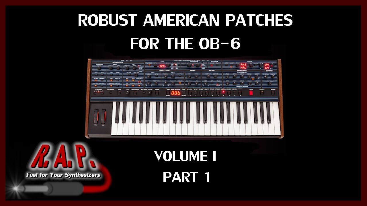 OB-6 Synth Patch Demo - Volume I (Part 1)