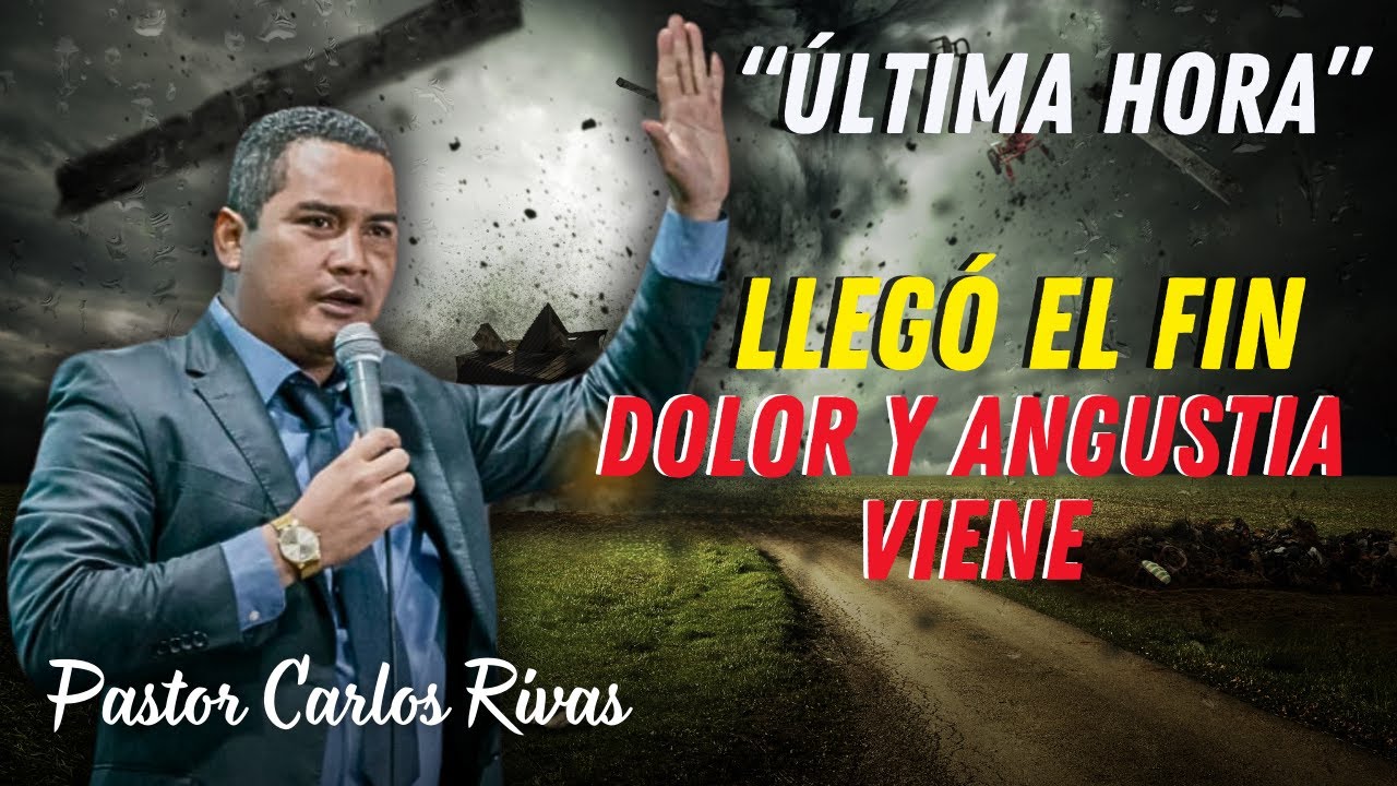 Todo esto será principio de doolores - Pastor Carlos Rivas