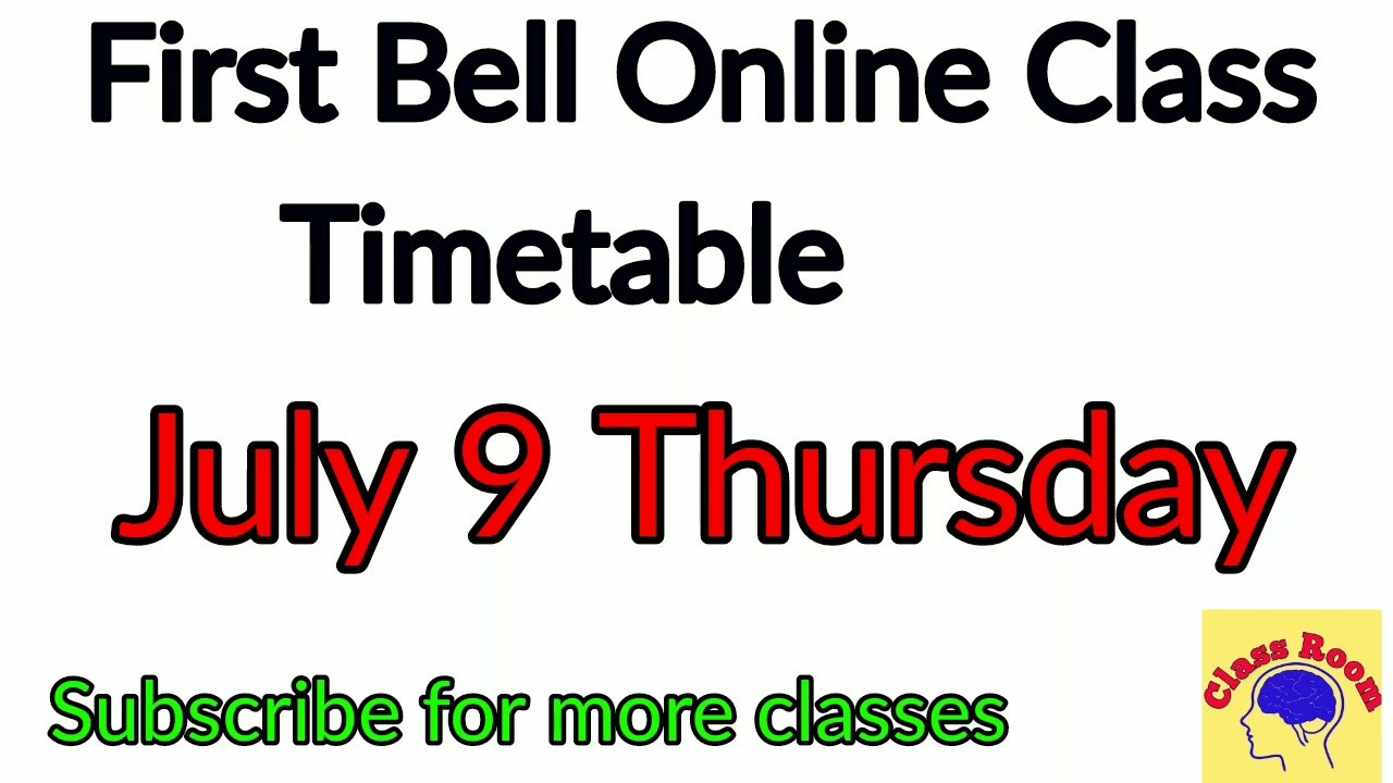 July 9 Thursday First Bell Online class time table