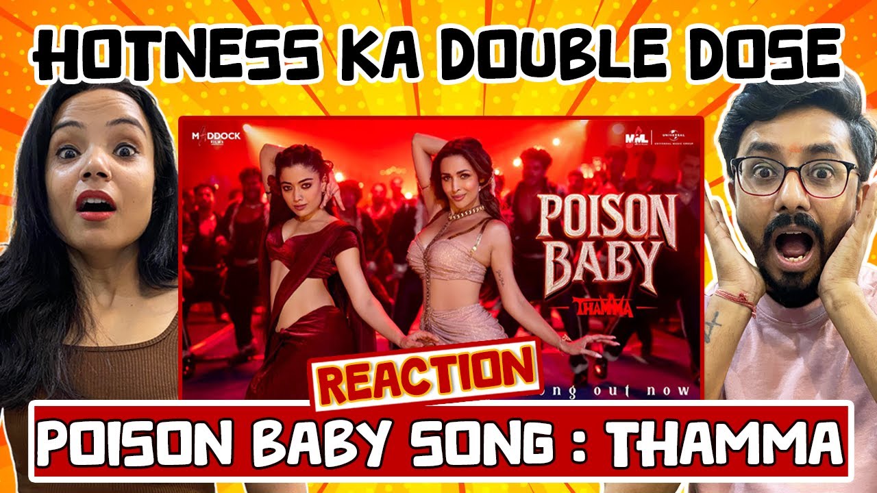 Poison Baby Song Reaction | Thamma | Malaika A, Ayushmann K, Rashmika M | Sachin-Jigar