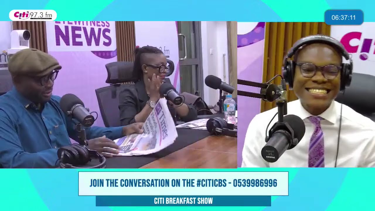 🚨 Citi FM LIVE!!! | The Citi Breakfast Show - Discussing Ghana's top issues | 05-06-26 | #CitiCBS