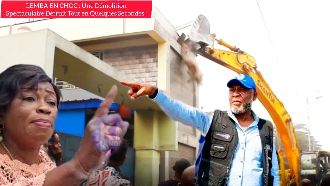 🚨 LEMBA EN CHOC : Une Démolition Spectaculaire Détruit Tout en Quelques Secondes ! 😱💥