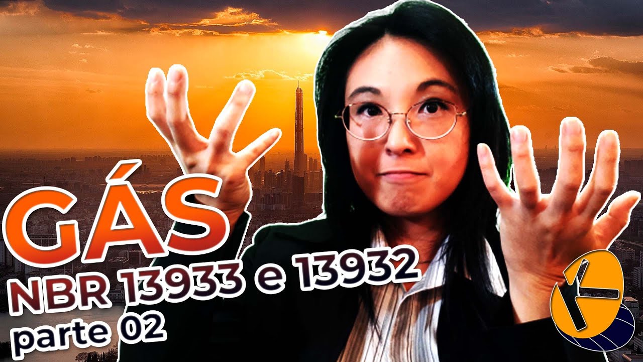 GÁS Natural e GLP NBR 13933 e NBR 13932 - Parte 02