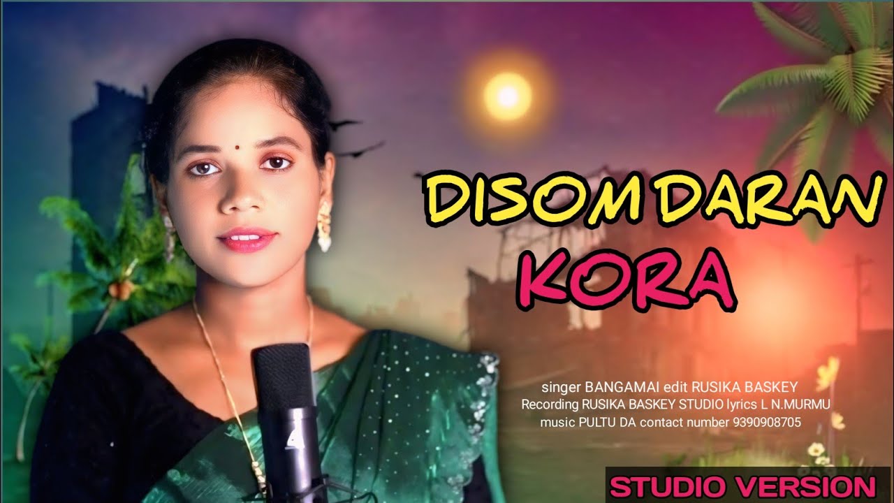 Disom Daran Kora || New Santali Full Video || Studio Version || Bangamai 