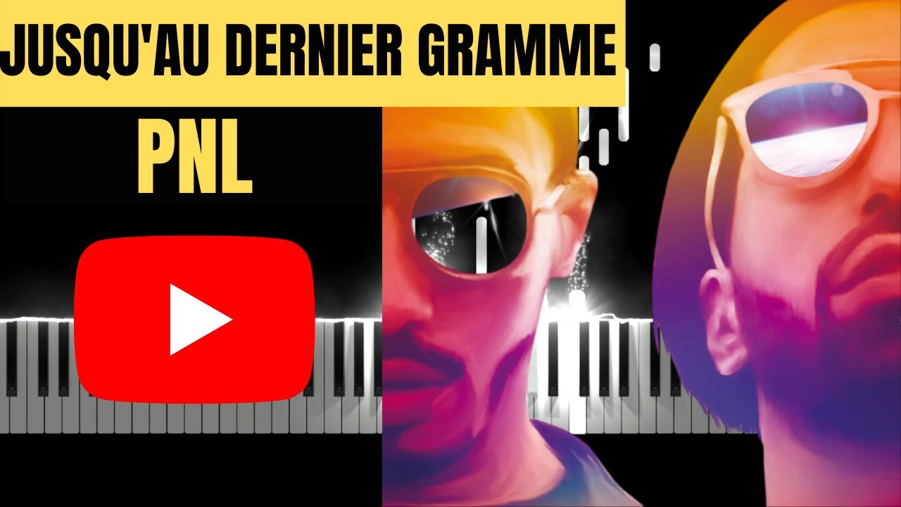 PNL - JUSQU'AU DERNIER GRAMME Piano Facile Tutorial Paroles