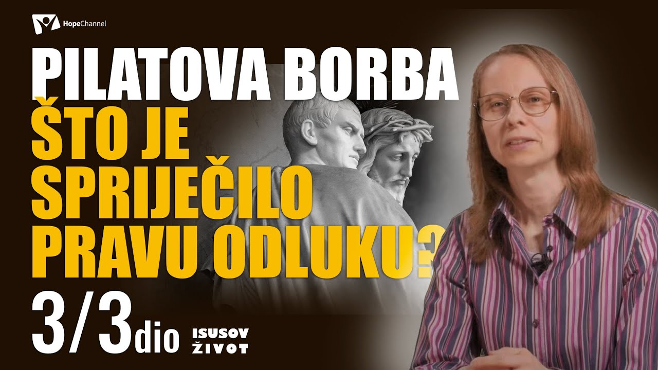 Pilatova Borba: Kako je Oklijevanje Utjecalo na Njegovu Odluku o Isusu? 3.dio - Ana Džuver  #204]