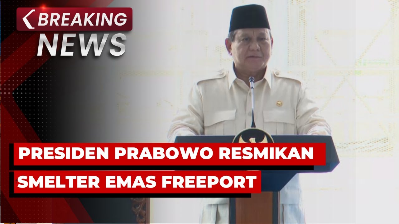ПОСЛЕДНИЕ НОВОСТИ - Президент Прабово открыл золотоплавильный завод Freeport в Гресике