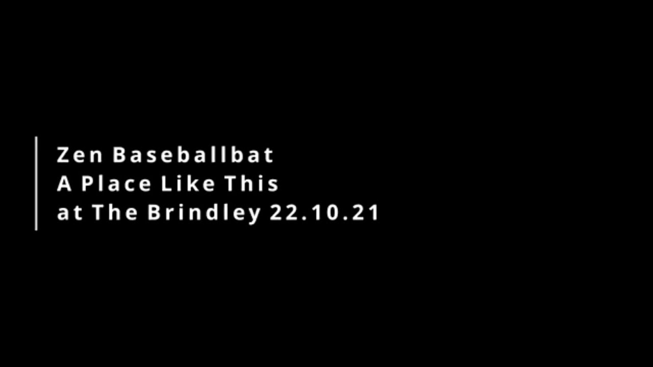 Zen Baseballbat Live at The Brindley Arts Centre 22.10.21