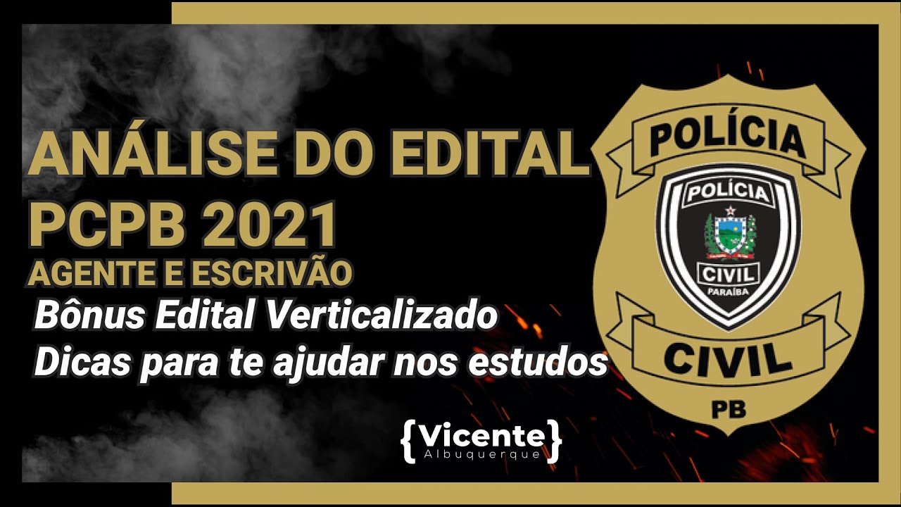 Analise Edital PCPB 2021 - Agente e Escrivão