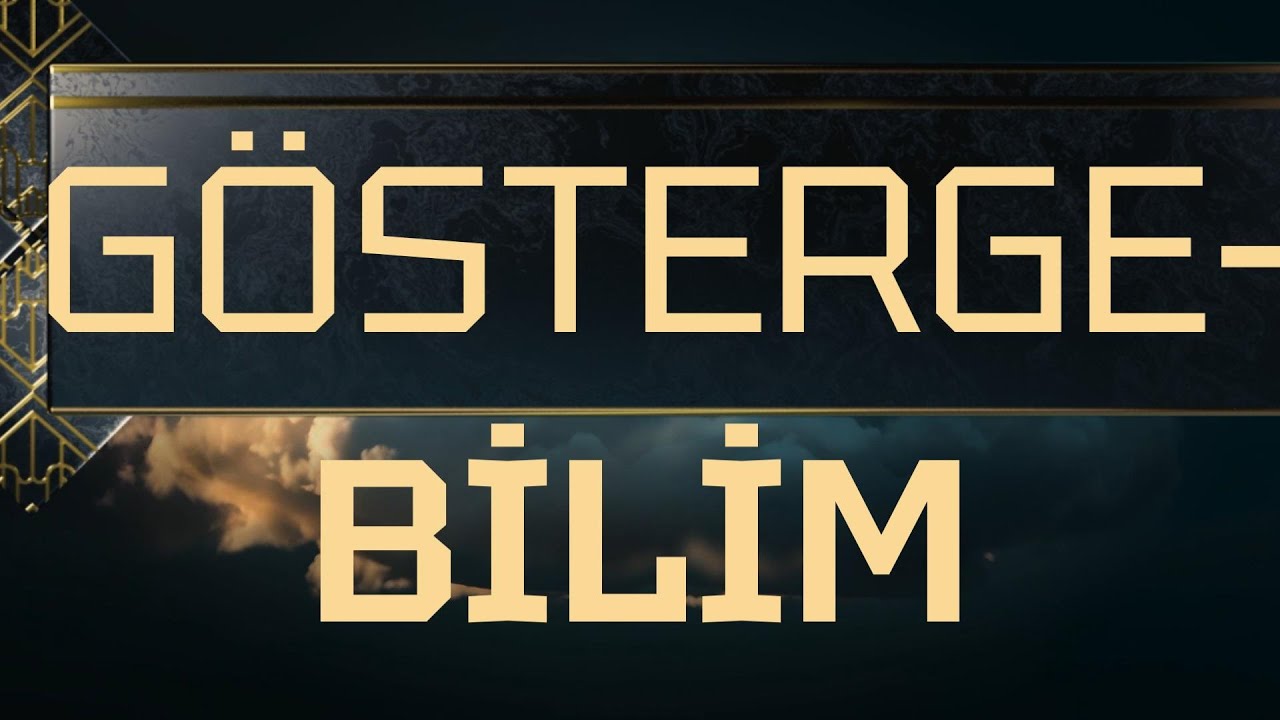 GÖSTERGEBİLİM-SEMİYOTİK